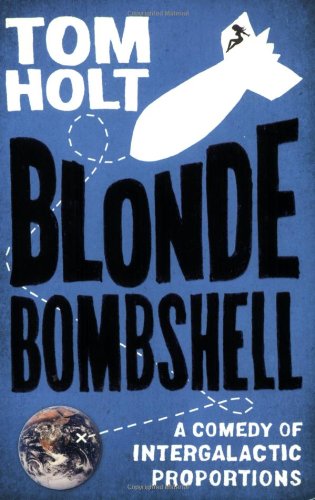 Blonde Bombshell by Tom Holt