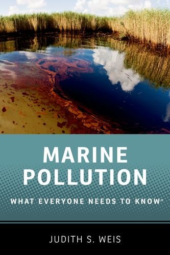 Marine Pollution: What Everyone Needs to Know&reg; by Judith S. Weis