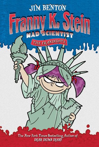 The Frandidate (Franny K. Stein, Mad Scientist) by Jim Benton