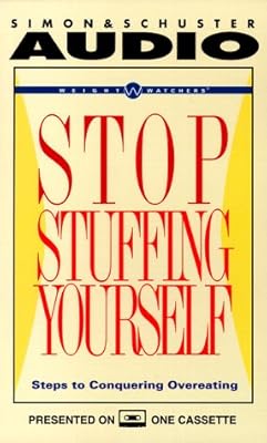 Weight Watchers STOP Stuffing Yourself: Steps to Conquering Overeating