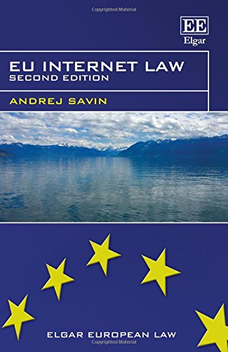 EU Internet Law: Second Edition (Elgar European Law series) by Andrej Savin