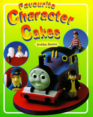 Favourite Character Cakes by Debbie Brown