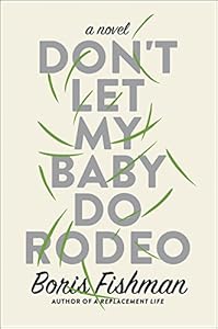 Don't let my baby do rodeo