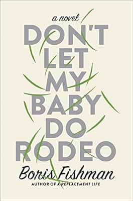Don't let my baby do rodeo