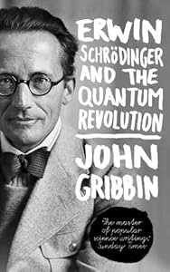 Erwin Schrodinger and the Quantum Revolution