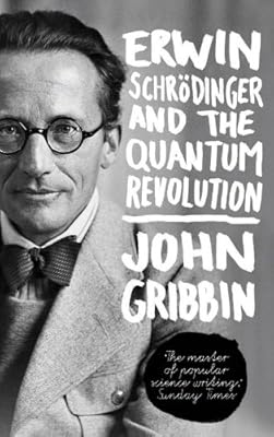 Erwin Schrodinger and the Quantum Revolution