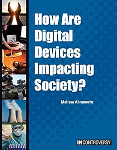 How Are Digital Devices Impacting Society?