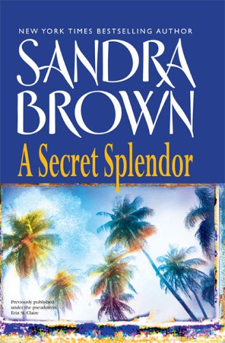A Secret Splendor by Sandra Brown