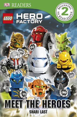 DK Readers L2: LEGO Hero Factory: Meet the Heroes by Shari Last