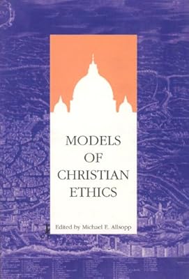 Models of Christian Ethics