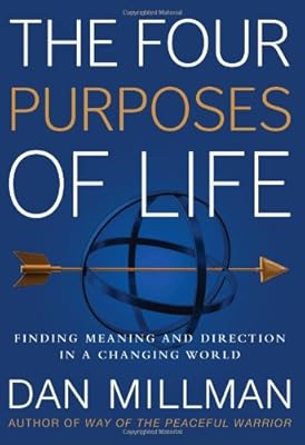 The Four Purposes of Life: Finding Meaning and Direction in a Changing World