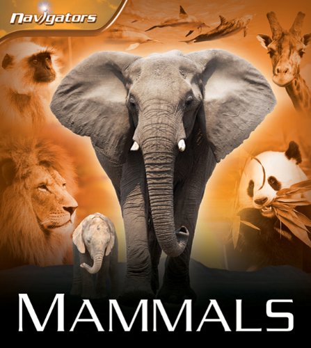 Navigators: Mammals by David Burnie