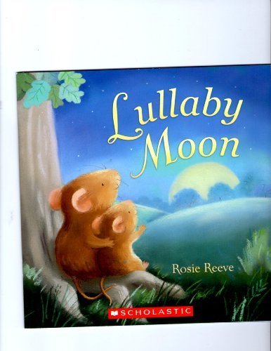 Lullaby Moon by Rosie Reeve