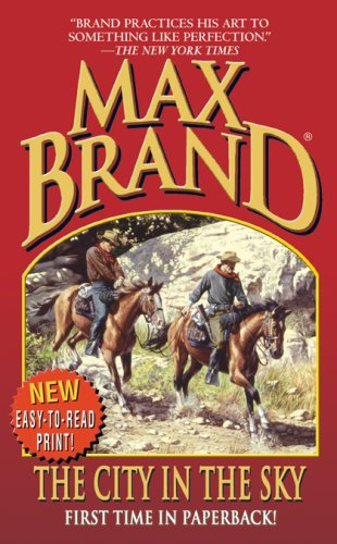 The City in the Sky (Leisure Western) by Max Brand