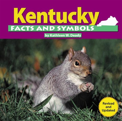 Kentucky Facts and Symbols by Kathleen W. Deady