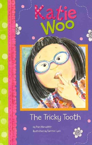 The Tricky Tooth (Katie Woo) by Fran Manushkin