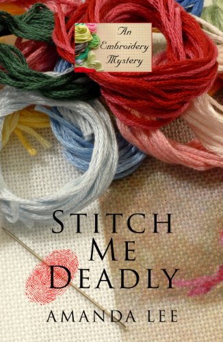 Stitch Me Deadly by Amanda Lee