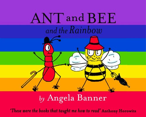 Ant and Bee and the Rainbow by Angela Banner