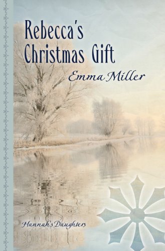 Rebecca's Christmas Gift by Emma Miller