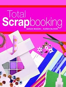 Total Scrapbooking by Sarah Mason