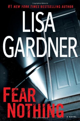 Fear Nothing: A Detective D.D. Warren Novel by Lisa Gardner