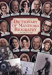 Dictionary of Manitoba Biography by J.M. Bumsted