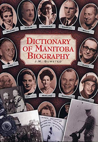 Dictionary of Manitoba Biography by J.M. Bumsted