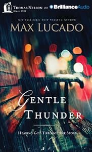 A Gentle Thunder: Hearing God Through the Storm