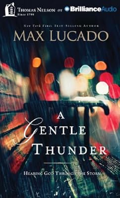 A Gentle Thunder: Hearing God Through the Storm