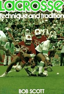 Lacrosse: Technique and Tradition