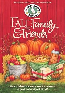 Fall, Family & Friends Cookbook (Gooseberry Patch)