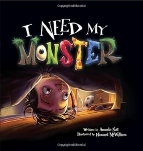 I Need My Monster by Amanda Noll