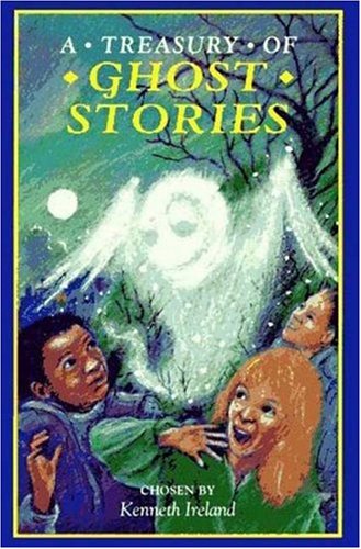 A Treasury of Ghost Stories (A Treasury of Stories) by Kenneth Ireland