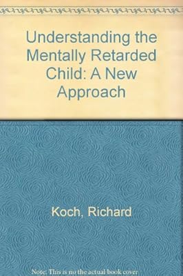 Understanding the Mentally Retarded Child: A New Approach