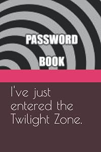 Password Book: I've just entered the Twilight Zone.