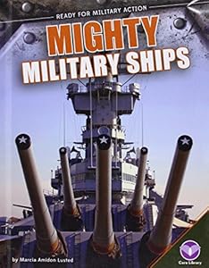 Mighty Military Ships