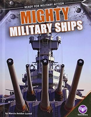 Mighty Military Ships
