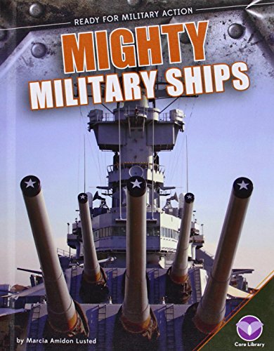 Mighty Military Ships by Marcia Amidon Lusted