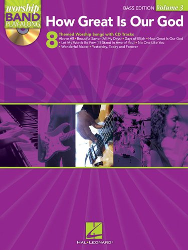 

How Great Is Our God - Bass Edition: Worship Band Play-Along Volume 3