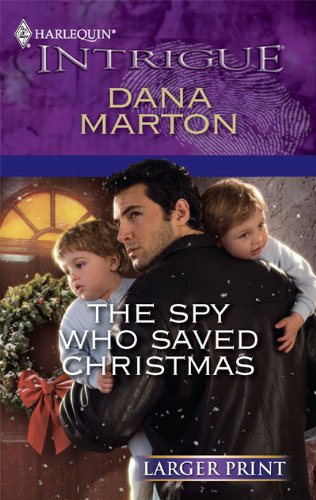 The Spy Who Saved Christmas by Dana Marton