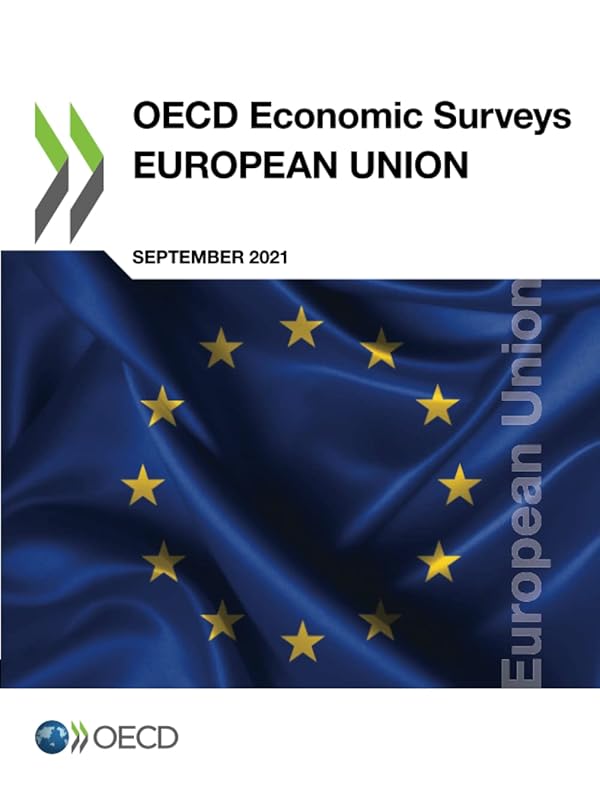 OECD Economic Surveys: European Union 2021 by Organisation for Economic Co-operation and Development