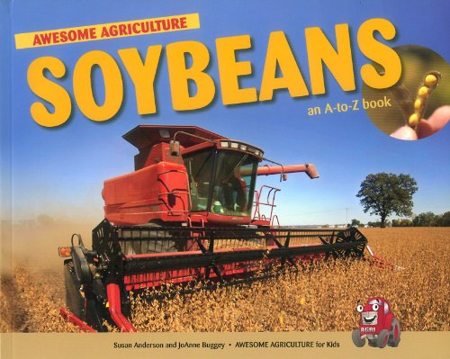 Soybeans: An A to Z Book (Awesome Argriculture for Kids) by Susan Anderson