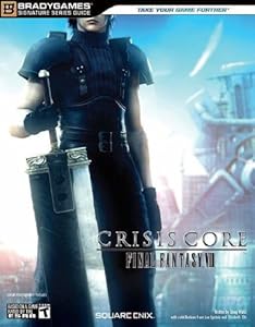 CRISIS CORE -FINAL FANTASY VII- Signature Series Guide (Bradygames Signature Series Guides) (Bradygames Signature Guides)