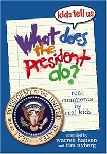 Kids Tell Us What Does The President Do?