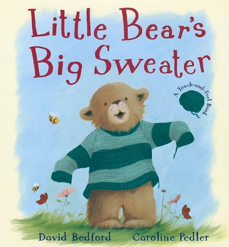 Little Bear's Big Sweater by David Bedford