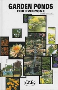Garden Ponds for Everyone by Walter Schimana