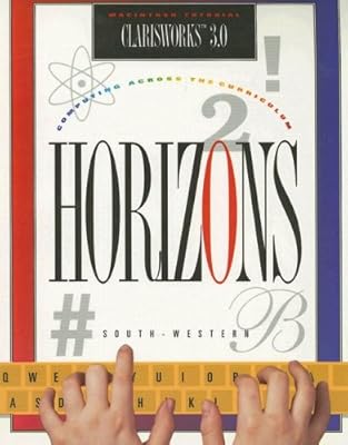 Horizons! Computing Across the Curriculum, ClarisWorks 3.0 (Mac), Student Edition