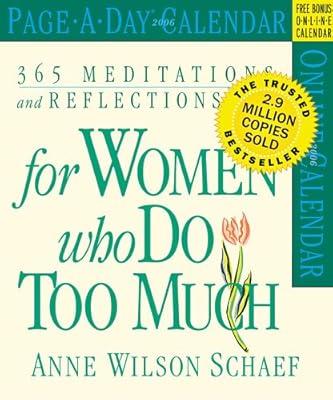 365 Meditations, Reflections & Restoratives for Women Who Do Too Much Calendar 2006