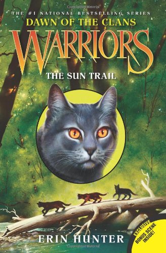 Warriors: Dawn of the Clans #1: The Sun Trail by Erin Hunter