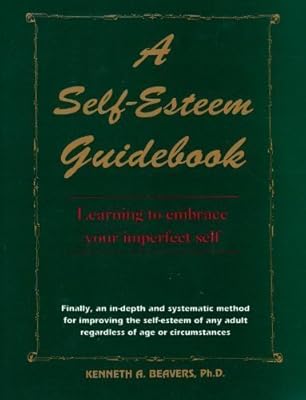 A Self Esteem Guidebook: Learning to Embrace Your Imperfect Self